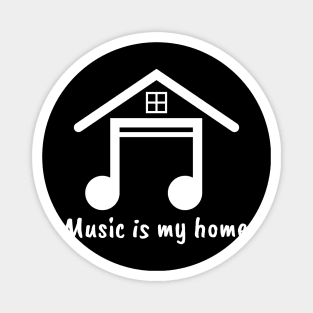 music is my home Magnet